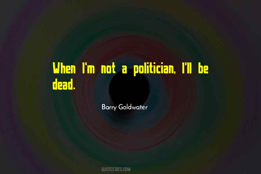 Quotes About Barry Goldwater #1838922