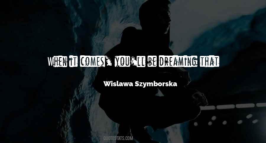 Szymborska Quotes #1152239