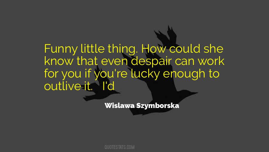Szymborska Quotes #582930