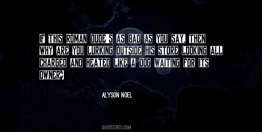 T Dog Waiting Quotes #1013137