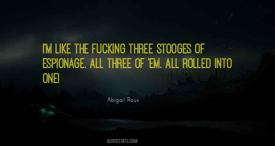 Quotes About Stooges #1044132