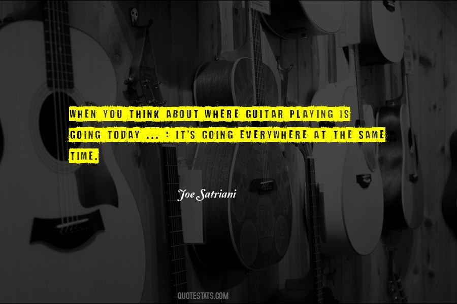 Quotes About Joe Satriani #1450056