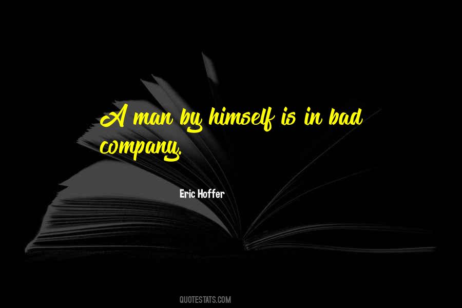 Quotes About Bad Company #1028555