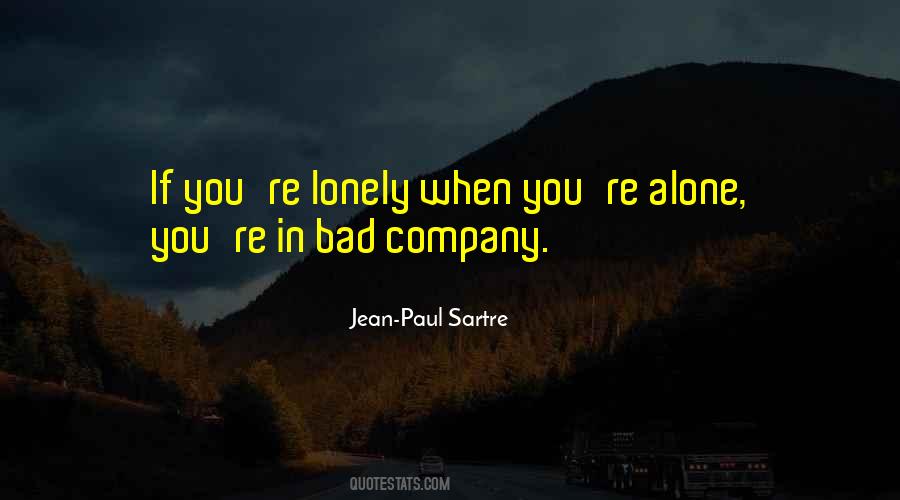 Quotes About Bad Company #1131253