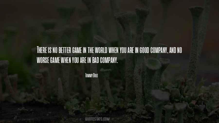 Quotes About Bad Company #1695992