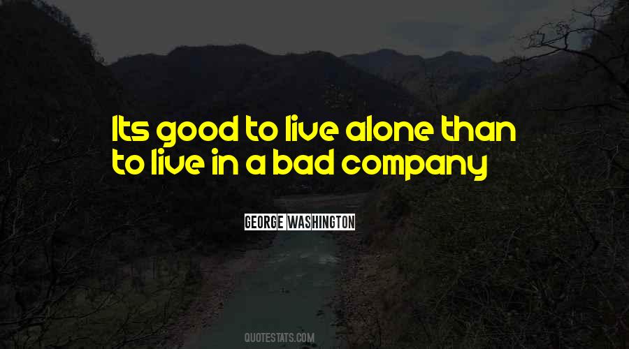 Quotes About Bad Company #432839