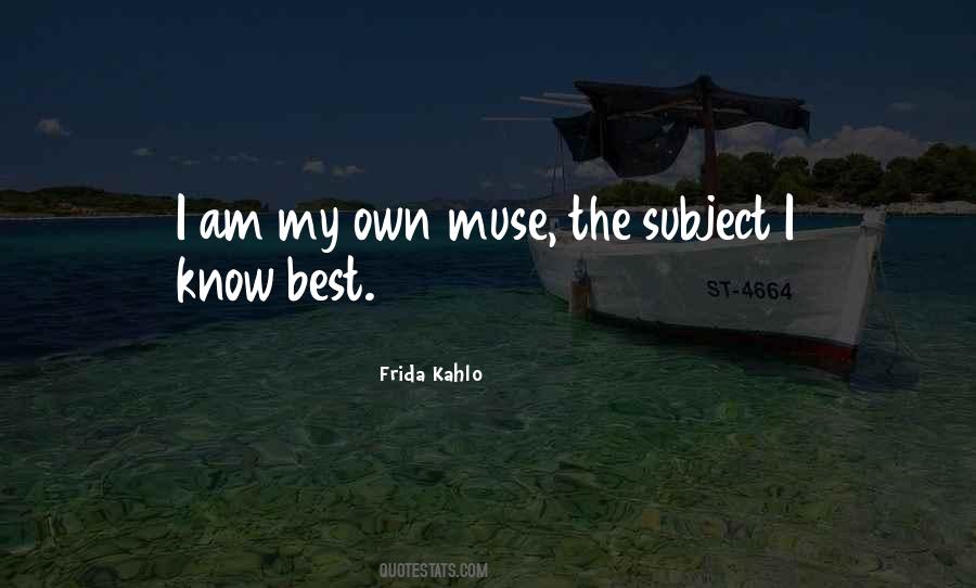 Quotes About Frida Kahlo #1397144