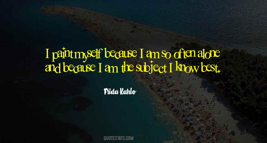 Quotes About Frida Kahlo #1523493