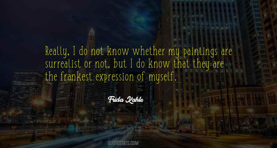 Quotes About Frida Kahlo #743913
