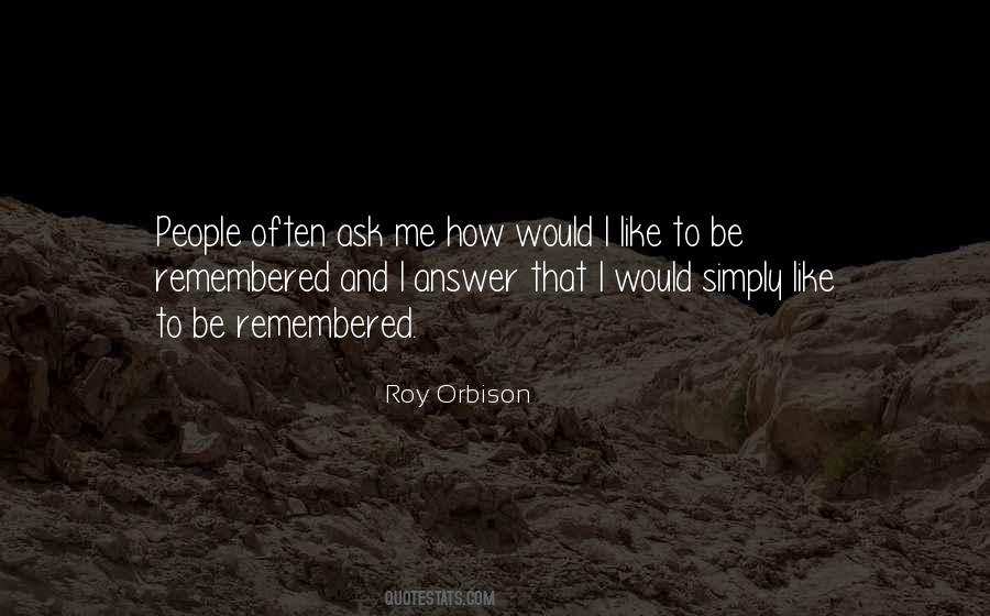 Quotes About Roy Orbison #1615767