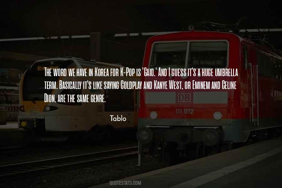 Tablo's Quotes #963205