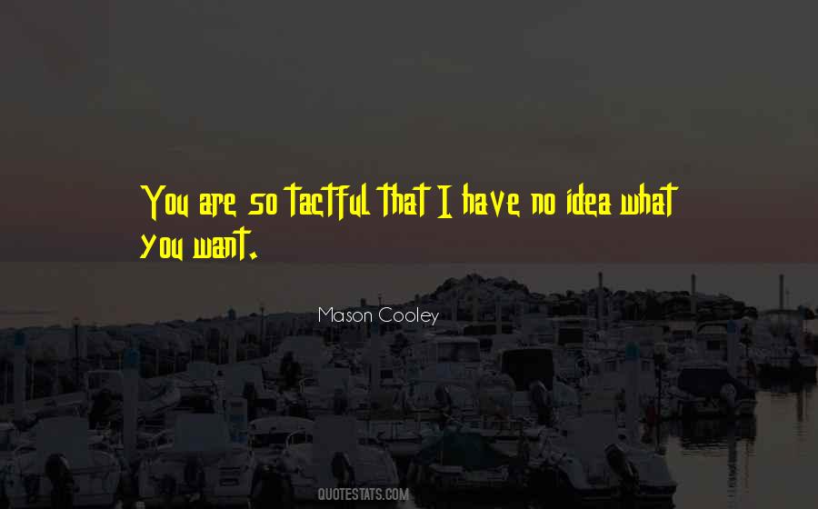 Tactful Quotes #1199034