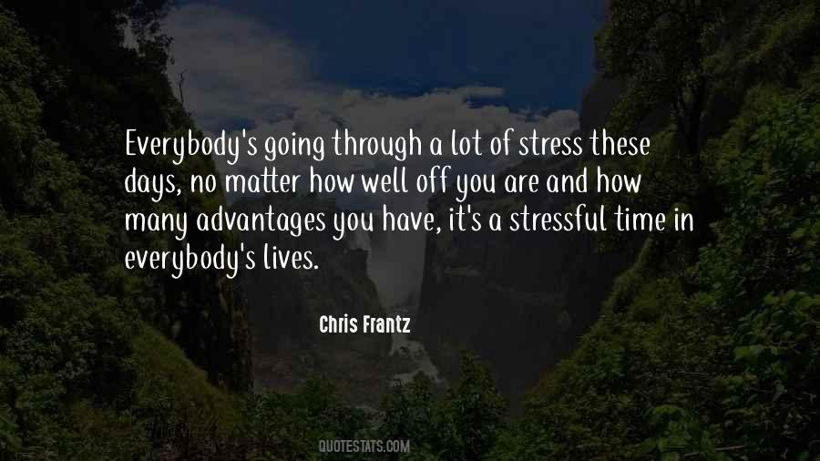 Quotes About Stressful Days #846893