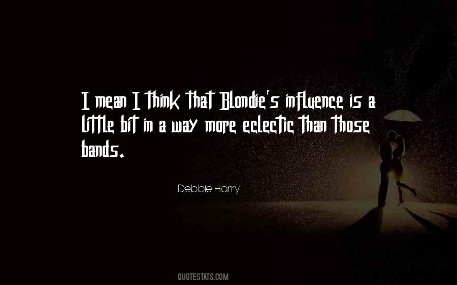 Quotes About Blondie #1790141