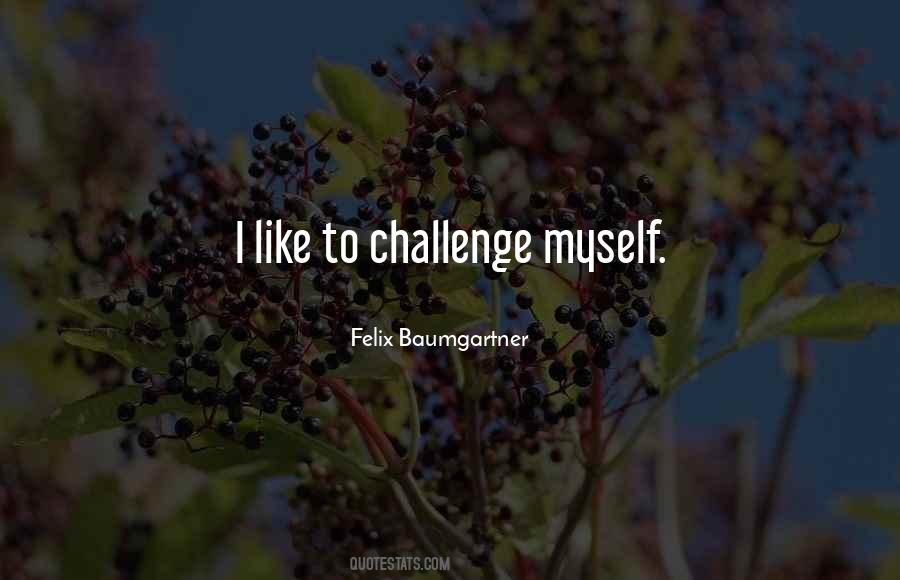 Quotes About Felix Baumgartner #1623789
