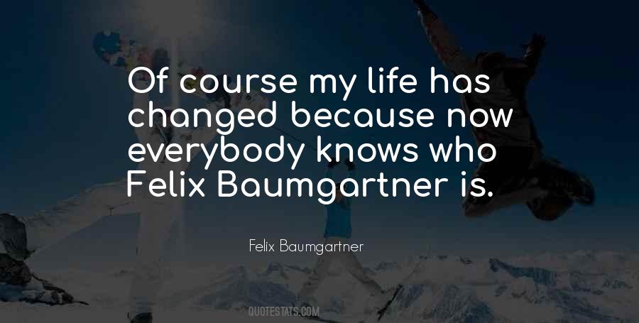 Quotes About Felix Baumgartner #631065