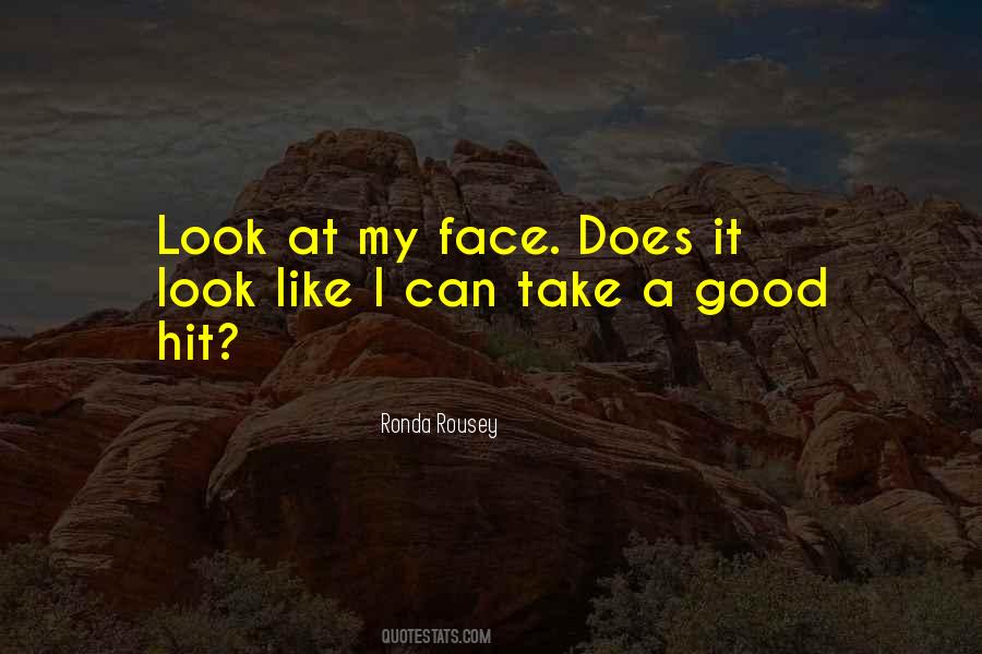 Take A Good Look Quotes #1424177