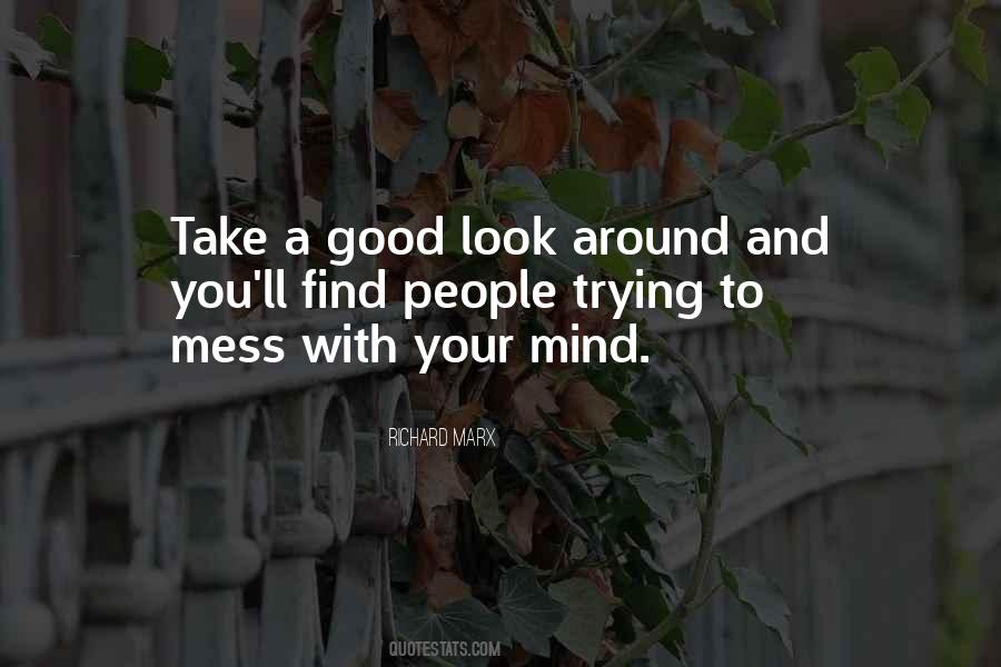 Take A Good Look Quotes #698016