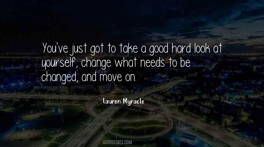 Take A Hard Look At Yourself Quotes #1526521