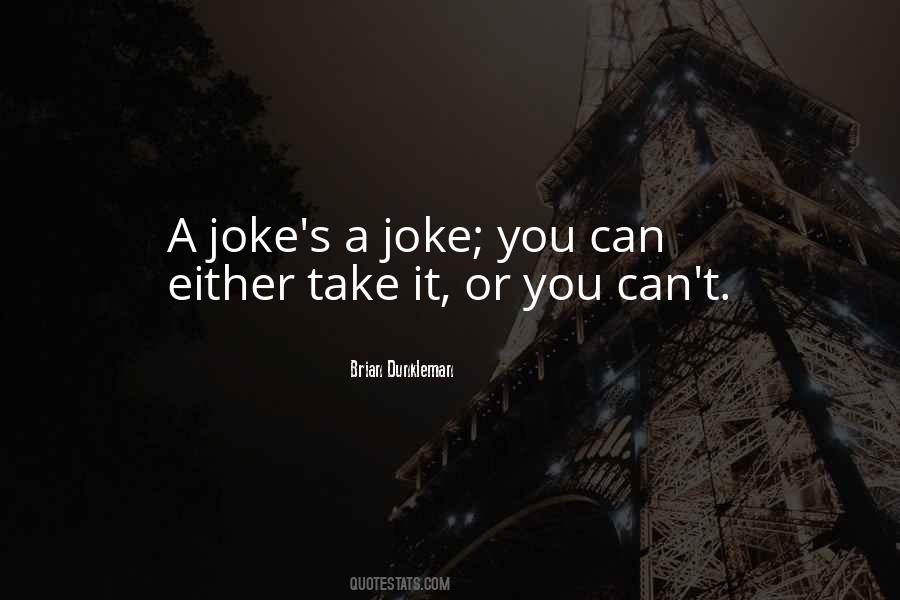 Take A Joke Quotes #471238
