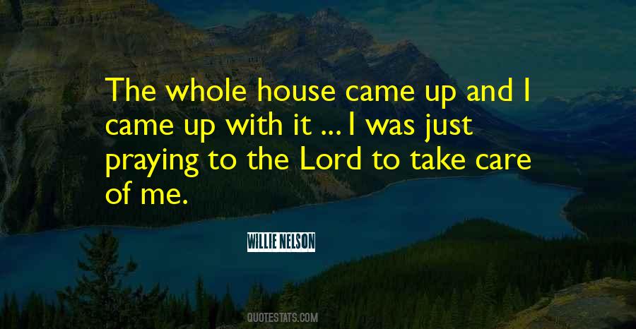 Take Care Of Me Lord Quotes #1364207