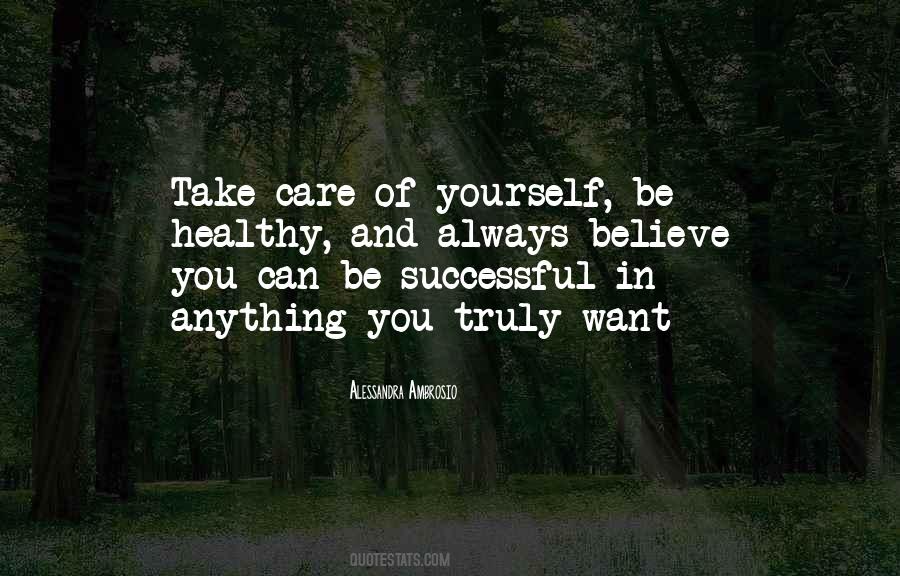 Take Care Of Yourself Be Healthy Quotes #1011815
