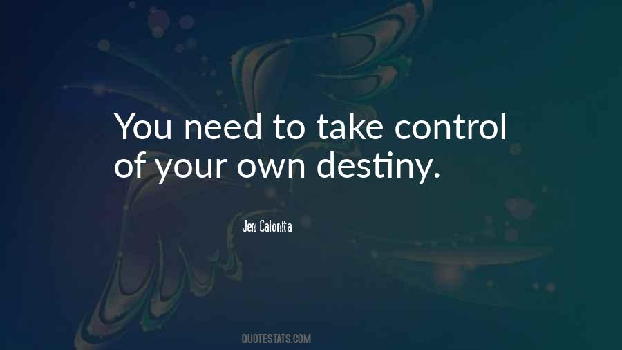 Take Control Of Your Own Life Quotes #411308