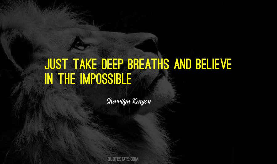 Take Deep Breaths Quotes #425348