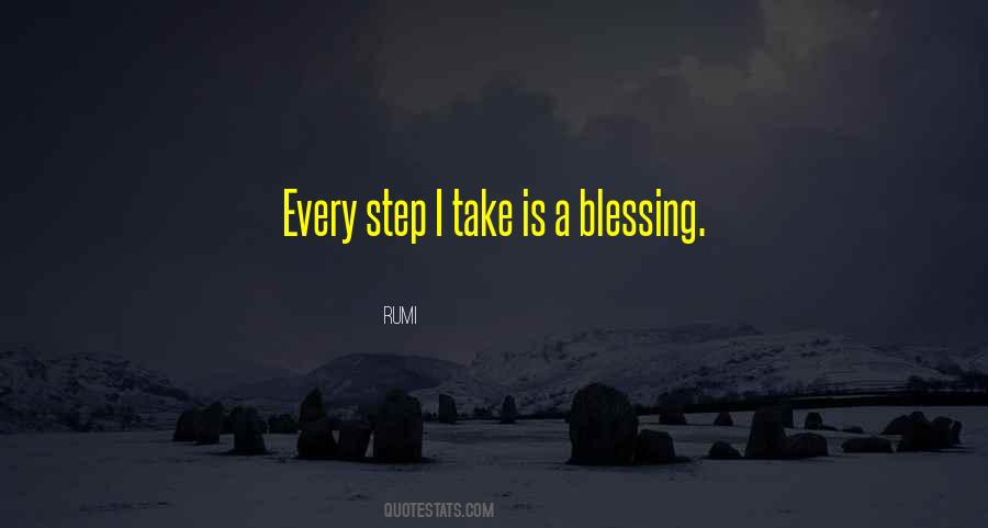 Take Every Step Quotes #1200505