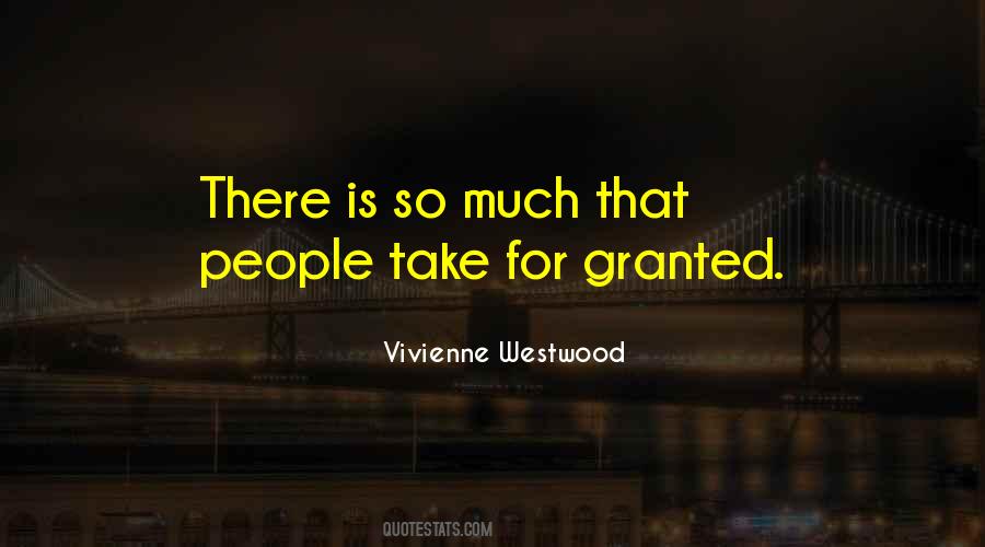 Take For Granted Quotes #1284521