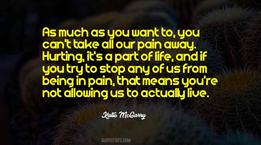 Take Her Pain Away Quotes #850743