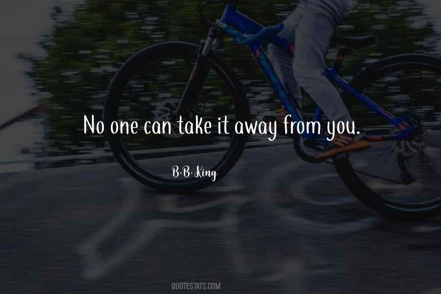 Take It Away Quotes #1241378