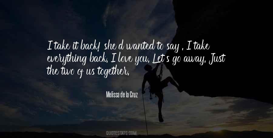 Take It Back Quotes #320533