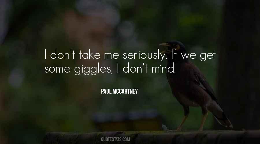 Take Me Seriously Quotes #878307