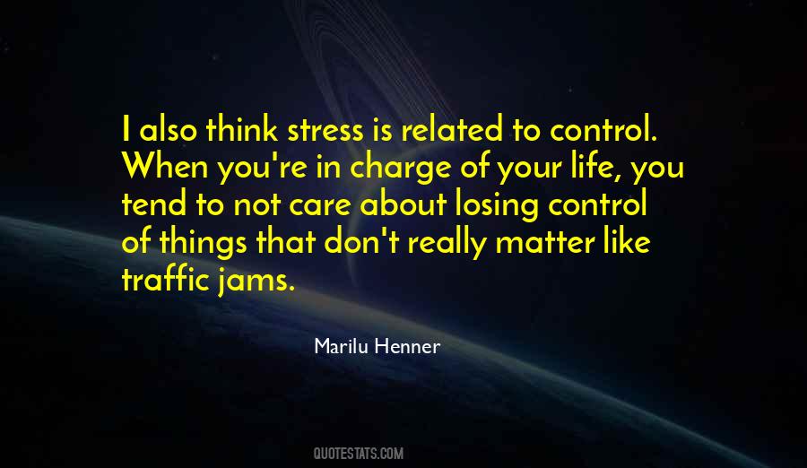 Quotes About Stress In Life #1072264