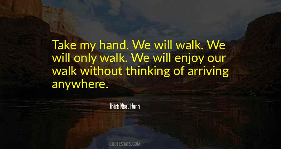 Take My Hand And Walk With Me Quotes #73485