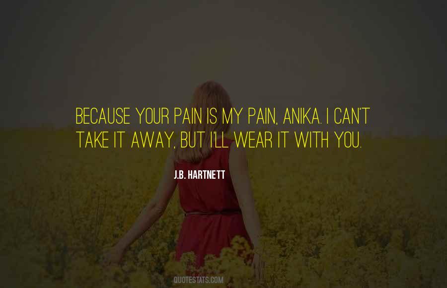 Take My Pain Away Quotes #1059493