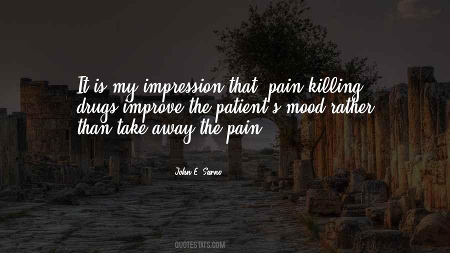Take My Pain Away Quotes #188300