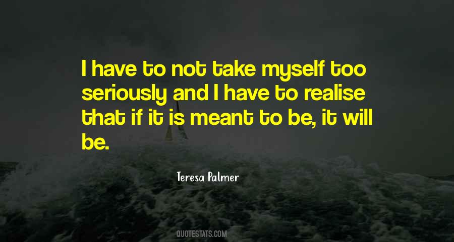 Take Myself Too Seriously Quotes #1039207