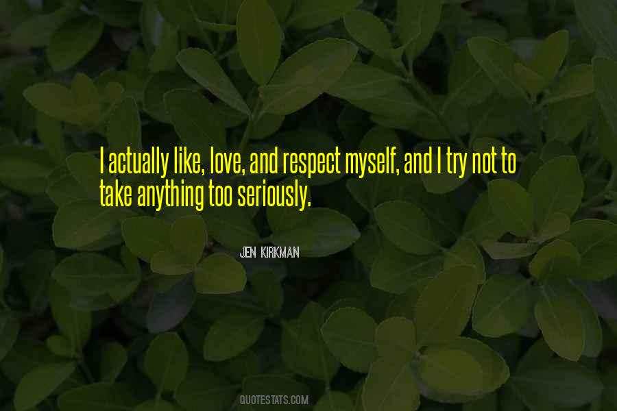 Take Myself Too Seriously Quotes #348007