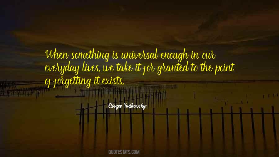 Take Nothing For Granted Quotes #80881