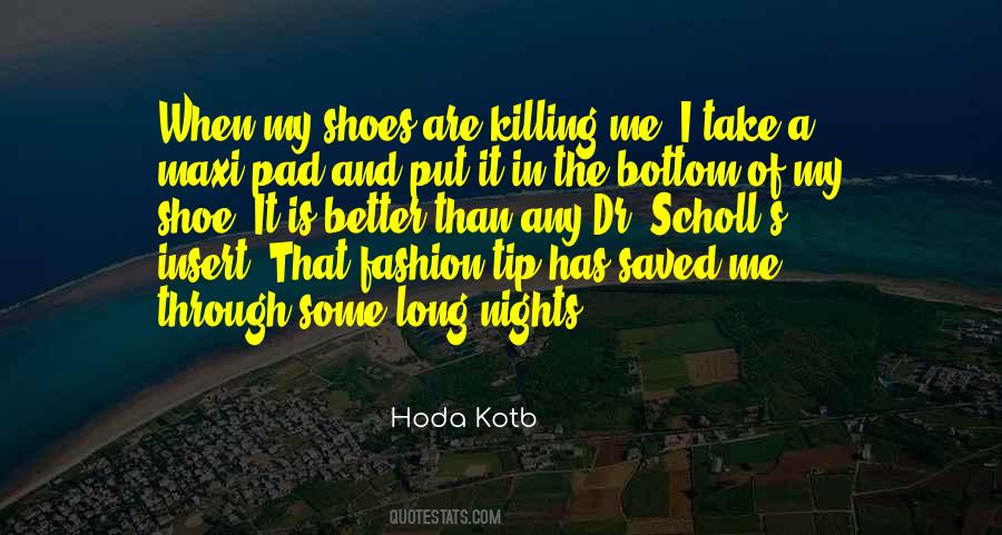 Take Off Your Shoes Quotes #342116