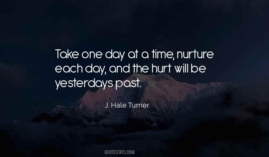 Take One Day At A Time Quotes #536594