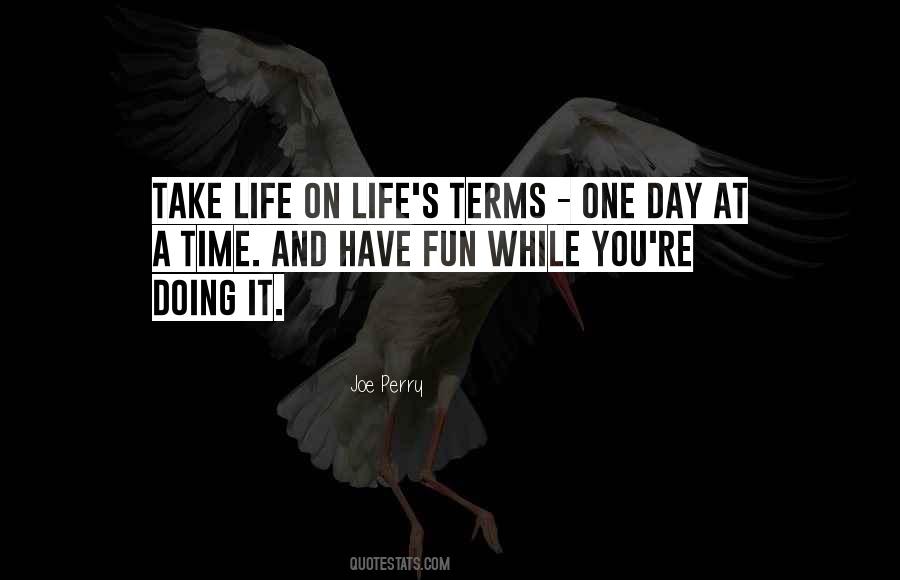 Take One Day At A Time Quotes #605884