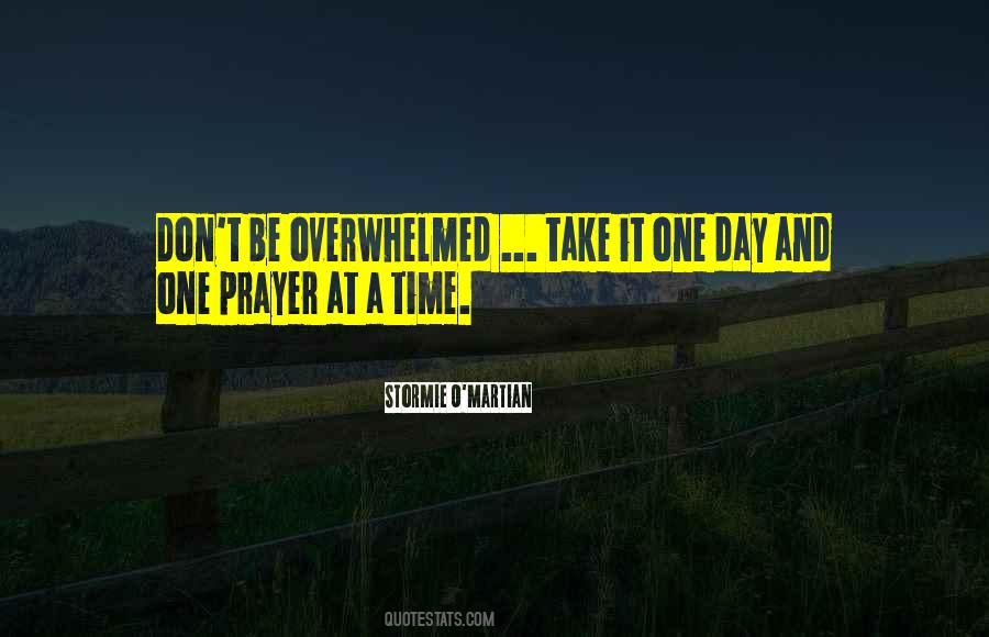 Take One Day At A Time Quotes #964853