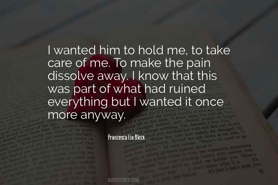 Take Pain Away Quotes #1081521