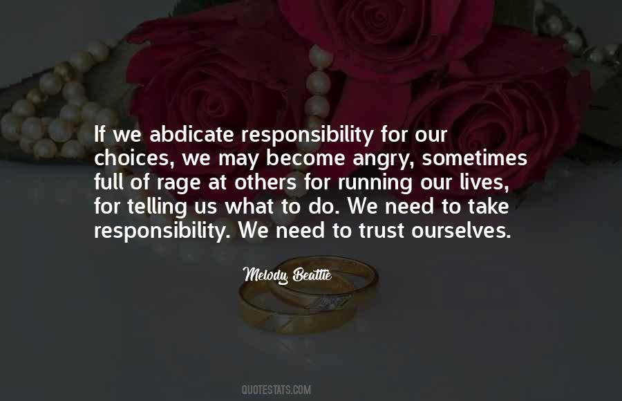 Take Responsibility For Your Choices Quotes #1030326