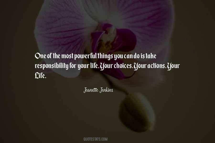 Take Responsibility For Your Choices Quotes #213412