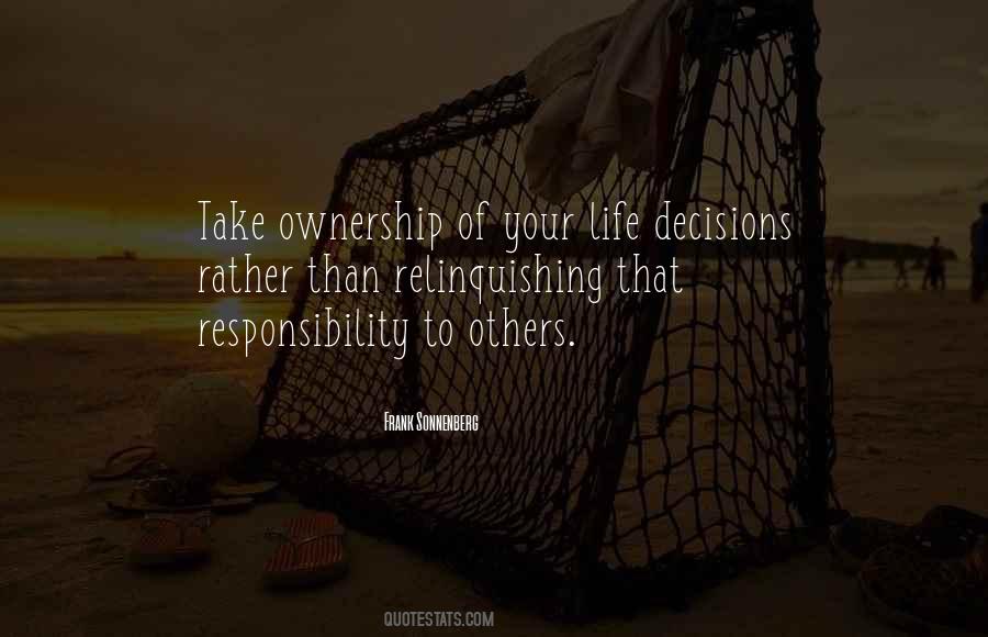 Take Responsibility For Your Decisions Quotes #1141515