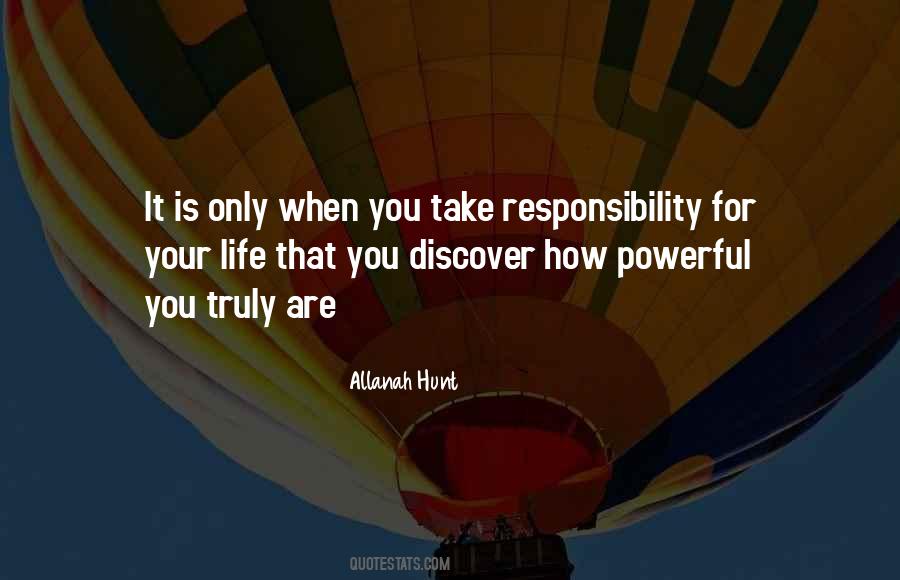 Take Responsibility For Your Life Quotes #153552